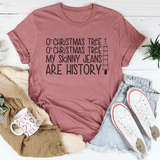 O Chiristmas Tree My Skinny Jeans Are History Tee Mauve / S Peachy Sunday T-Shirt