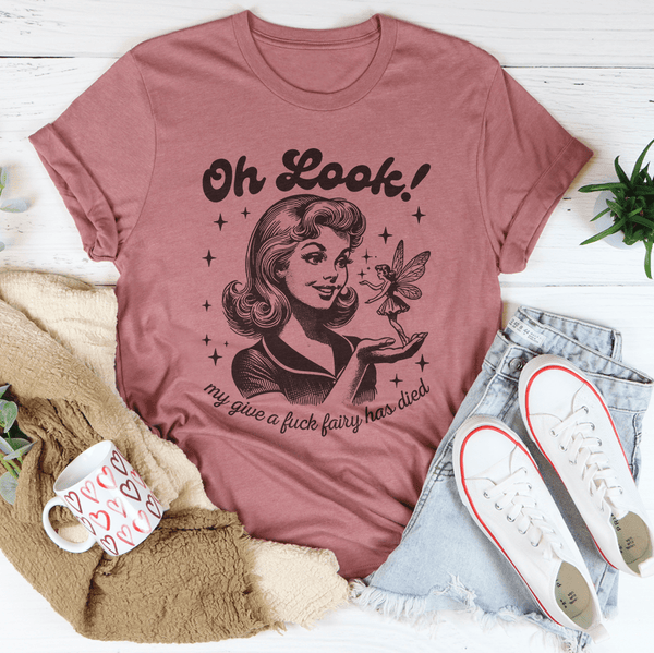 Oh Look My Give A F* Fairy Has Died Tee Mauve / S Peachy Sunday T-Shirt