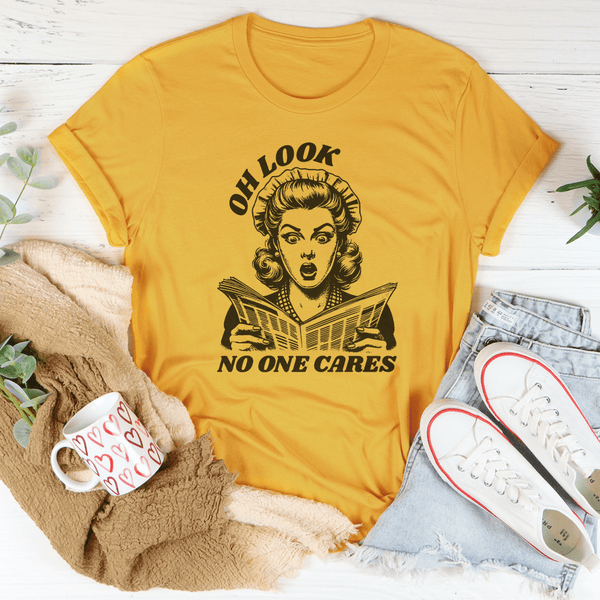 Oh Look No One Cares Tee Mustard / S Peachy Sunday T-Shirt