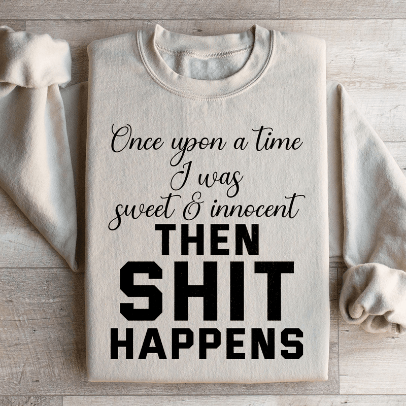 Once Upon A Time I Was Sweet & Innocent Sweatshirt Sand / S Peachy Sunday T-Shirt