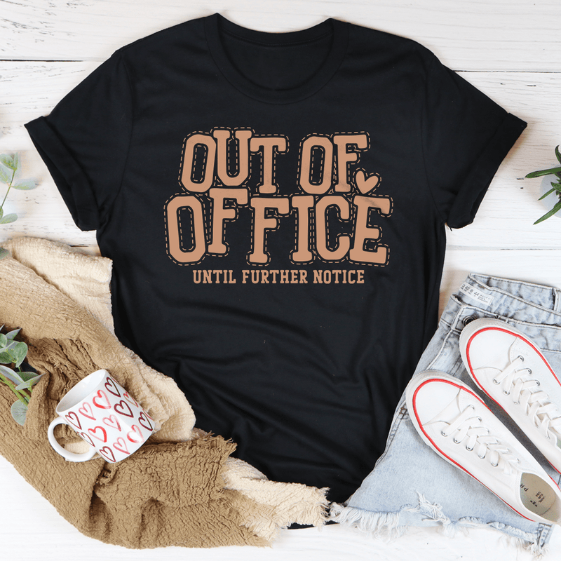 Out Of Office Until Further Notice Tee Black Heather / S Peachy Sunday T-Shirt