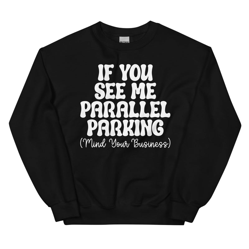 Parallel Parking Sweatshirt Black / S Peachy Sunday T-Shirt