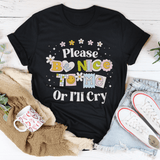 Please Be Nice Of I'll Cry Tee Black Heather / S Peachy Sunday T-Shirt