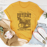 Please Be Patient With Me I'm From The 1900s Tee Mustard / S Peachy Sunday T-Shirt