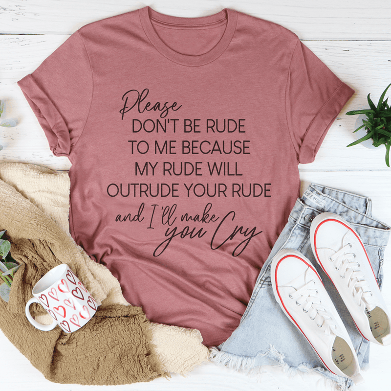 Please Don't Be Rude to Me Tee Mauve / S Peachy Sunday T-Shirt