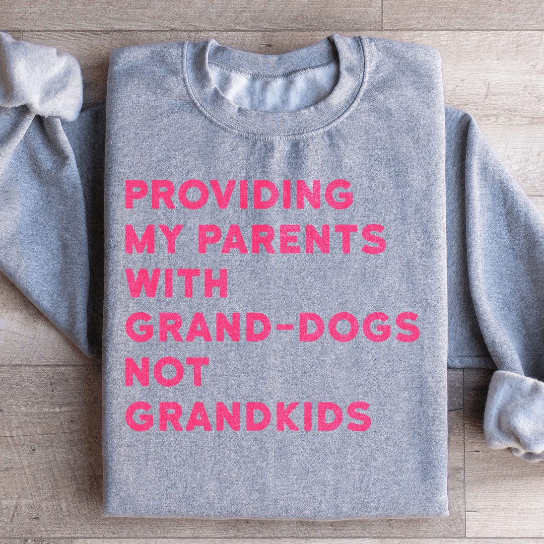 Providing My Parents With Grand Dogs Sweatshirt Sport Grey / S Peachy Sunday T-Shirt