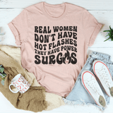 Real Women Don't Have Hot Flashes They Have Power Surges Tee Heather Prism Peach / S Peachy Sunday T-Shirt