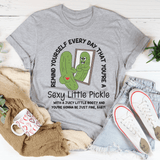 Remind Yourself Every Day That You’re A S-xy Little Pickle Tee Athletic Heather / S Peachy Sunday T-Shirt