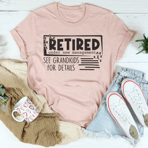 Retired Under New Management See Grandkids For Details Tee Heather Prism Peach / S Peachy Sunday T-Shirt