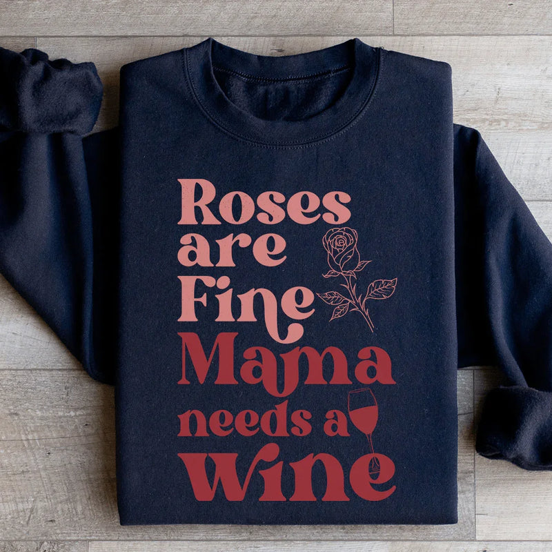 Mama needs wine online sweatshirt