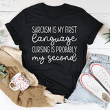 Sarcasm Is My First Language Cursing Is Probably My Second Tee Black Heather / S Peachy Sunday T-Shirt