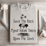 Save The Bees Plant More Trees Clean The Seas Sweatshirt Sand / S Peachy Sunday T-Shirt