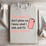 Screenshots Don't Phase Me Sweatshirt Sand / S Peachy Sunday T-Shirt