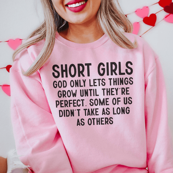 Short Girls God Only Lets Things Grow Until They're Perfect Sweatshirt Light Pink / S Peachy Sunday T-Shirt