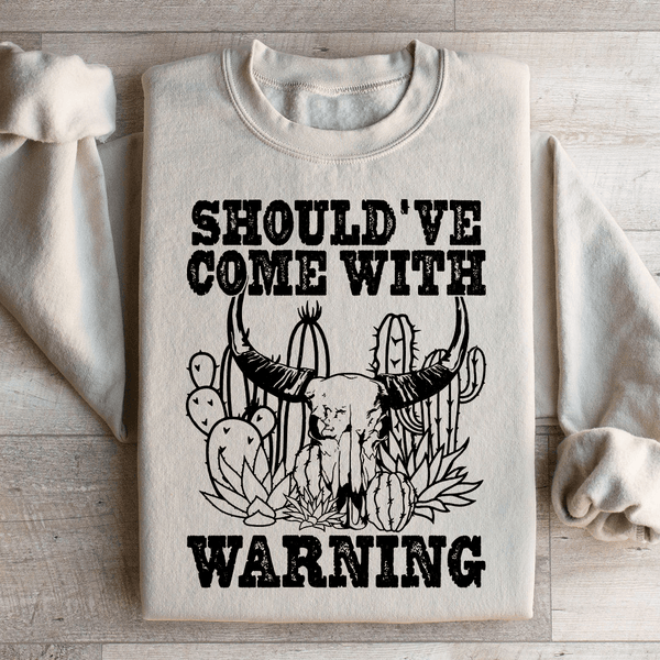 Should've Come With A Warning Sweatshirt Sand / S Peachy Sunday T-Shirt