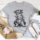 Show Me Your Kitties Tee Athletic Heather / S Peachy Sunday T-Shirt