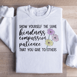 Show Yourself The Same Kindness That You Give To Others Sweatshirt White / S Peachy Sunday T-Shirt