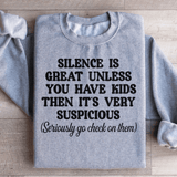 Silence Is Great Unless You Have Kids Sweatshirt Sport Grey / S Peachy Sunday T-Shirt