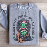 Sleigh Bells Ring I'm Not Listening Sweatshirt S / Sport Grey Printify Sweatshirt T-Shirt