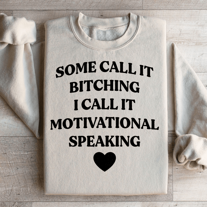 Some Call It Motivational Speaking Sweatshirt Sand / S Peachy Sunday T-Shirt