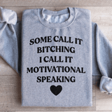 Some Call It Motivational Speaking Sweatshirt Sport Grey / S Peachy Sunday T-Shirt