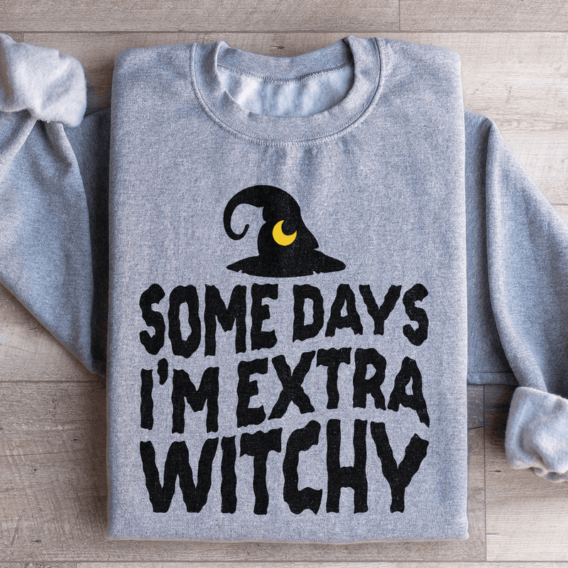 Some Days I'm Extra Witchy Sweatshirt Sport Grey / S Peachy Sunday T-Shirt