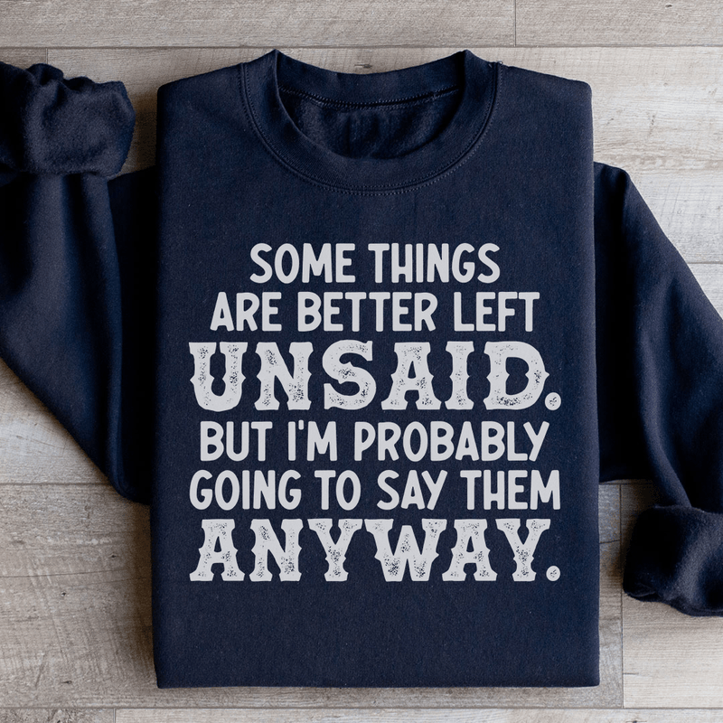 Some Things Are Better Left Unsaid Sweatshirt Black / S Peachy Sunday T-Shirt