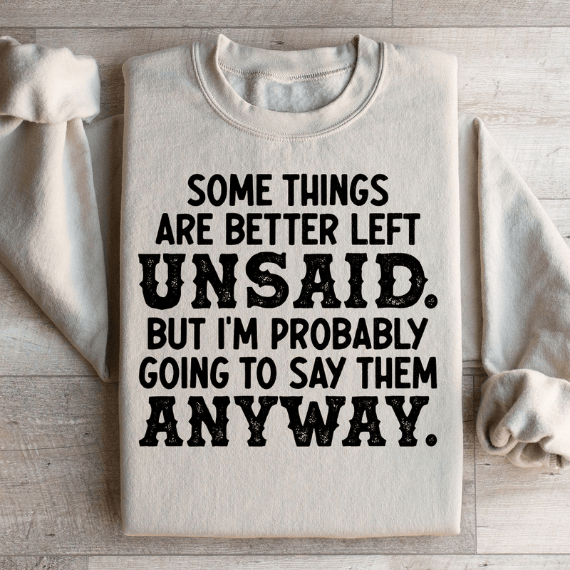 Some Things Are Better Left Unsaid Sweatshirt Sand / S Peachy Sunday T-Shirt