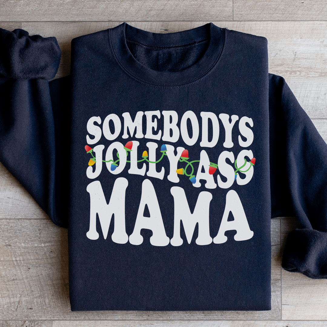 Somebody's Jolly Mama Sweatshirt Black / S Peachy Sunday T-Shirt