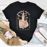 Someday You'll Go Far & I Hope You Stay There Tee Black Heather / S Peachy Sunday T-Shirt