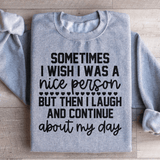 Sometimes I Wish I Was A Nice Person Sweatshirt Sport Grey / S Peachy Sunday T-Shirt