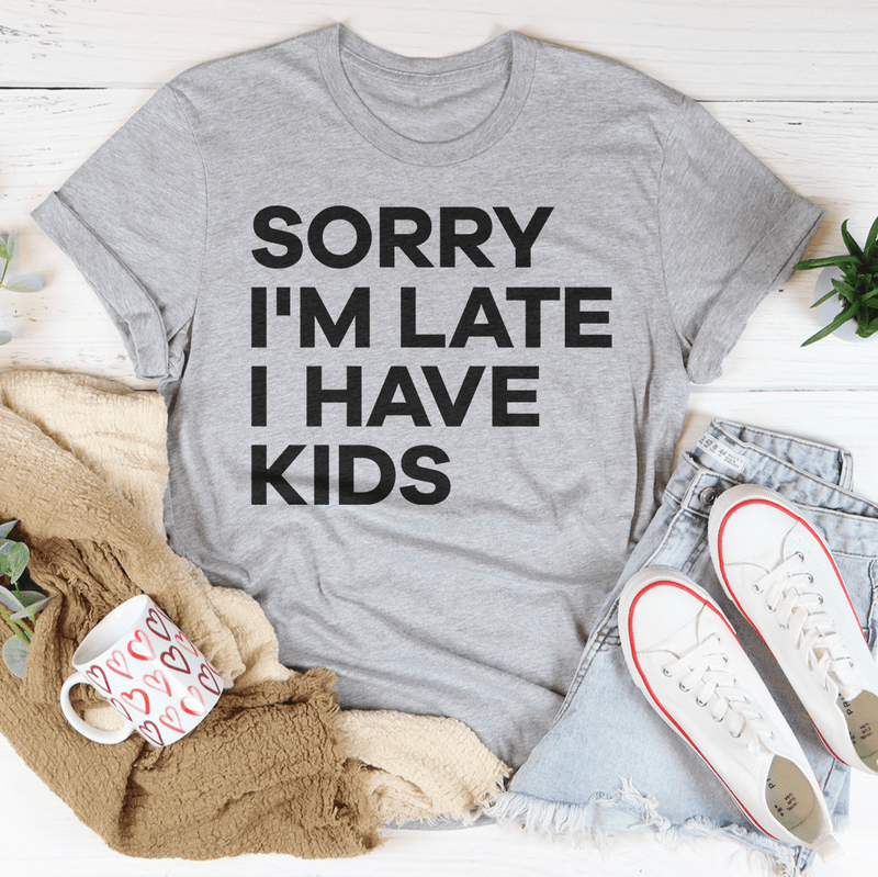 Sorry I'm Late I Have Kids Tee Athletic Heather / S Peachy Sunday T-Shirt