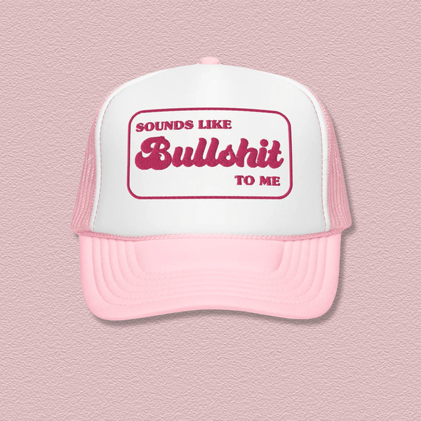 Sounds Like BS Trucker Hat Peachy Sunday T-Shirt