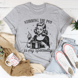 Stirring The Pot Is My Specialty Tee Athletic Heather / S Peachy Sunday T-Shirt