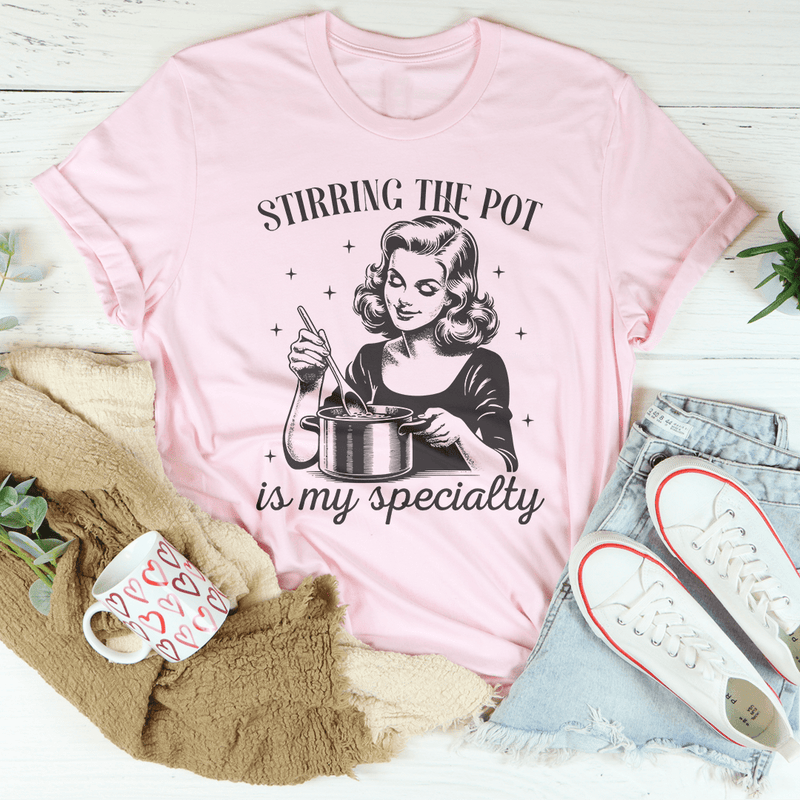 Stirring The Pot Is My Specialty Tee Pink / S Peachy Sunday T-Shirt