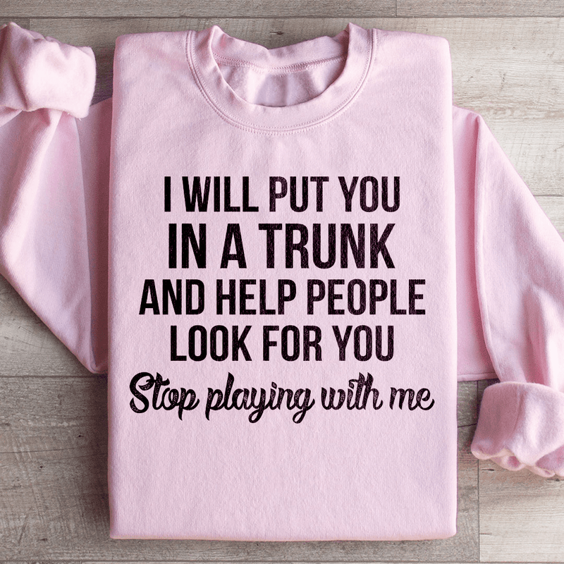 Stop Playing With Me Sweatshirt Light Pink / S Peachy Sunday T-Shirt