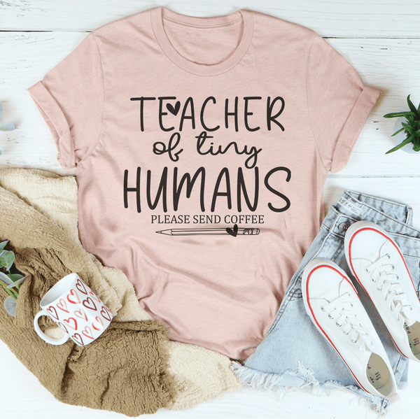 Teacher Of Tiny Humans Please Send Coffee Tee Heather Prism Peach / S Peachy Sunday T-Shirt