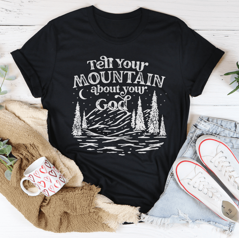 Tell Your Mountain About Your God Tee Black Heather / S Peachy Sunday T-Shirt