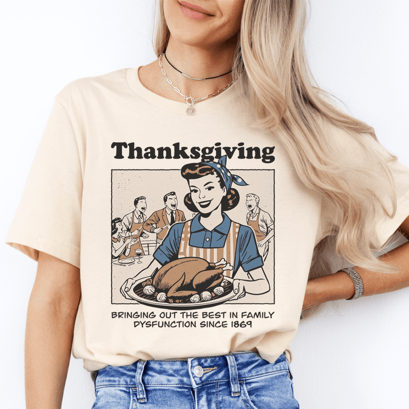 Thanksgiving Bringing Out The Best In Family Dysfunction Since 1869 Tee Soft Cream / S Peachy Sunday T-Shirt