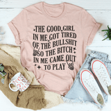 The B-tch In Me Came Out To Play Tee Heather Prism Peach / S Peachy Sunday T-Shirt