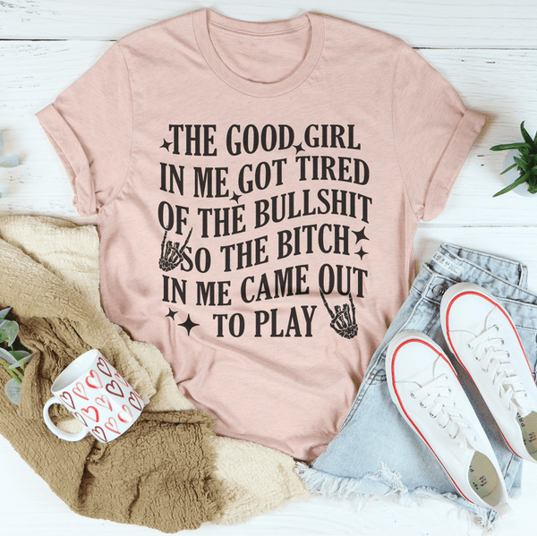 The B-tch In Me Came Out To Play Tee Heather Prism Peach / S Peachy Sunday T-Shirt