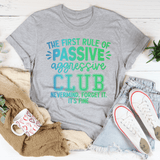 The First Rule Of Passive Aggressive Club Nevermind Tee Athletic Heather / S Peachy Sunday T-Shirt