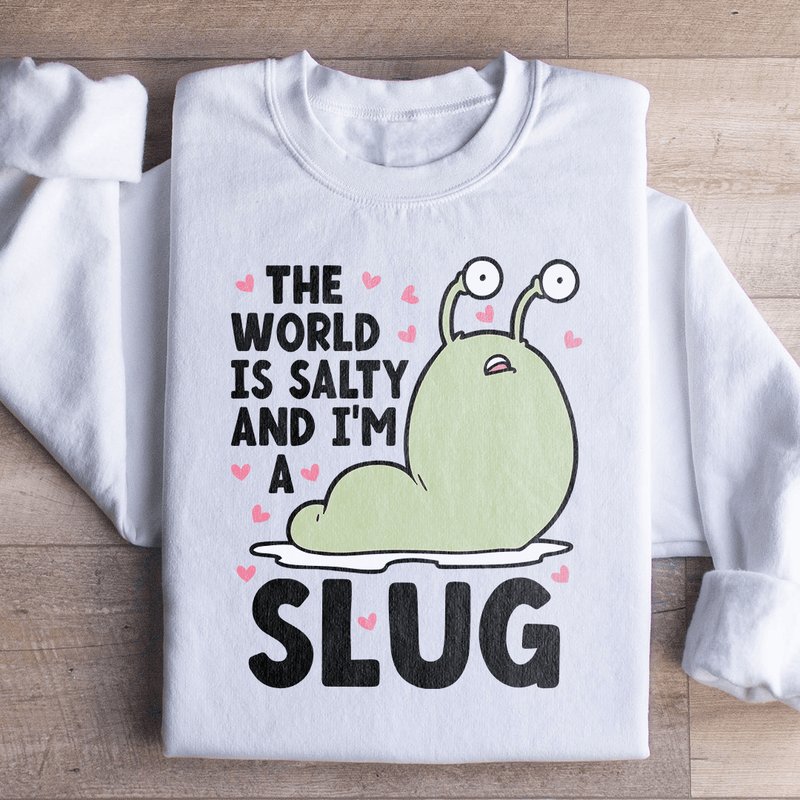 The World Is Salty And I'm A Slug Sweatshirt White / S Peachy Sunday T-Shirt