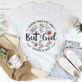 There Was No Way But God Made A Way Tee White / S Peachy Sunday T-Shirt