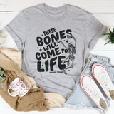 These Bones Will Come To Life Tee Athletic Heather / S Peachy Sunday T-Shirt