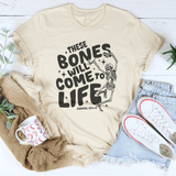 These Bones Will Come To Life Tee Soft Cream / S Peachy Sunday T-Shirt