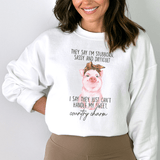 They Say I'm Stubborn Sassy & Difficult Sweatshirt Peachy Sunday T-Shirt