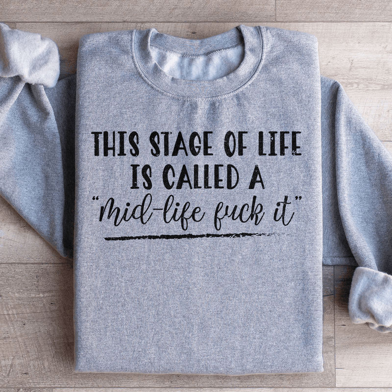 This Stage Of Life Is Called Sweatshirt Sport Grey / S Peachy Sunday T-Shirt