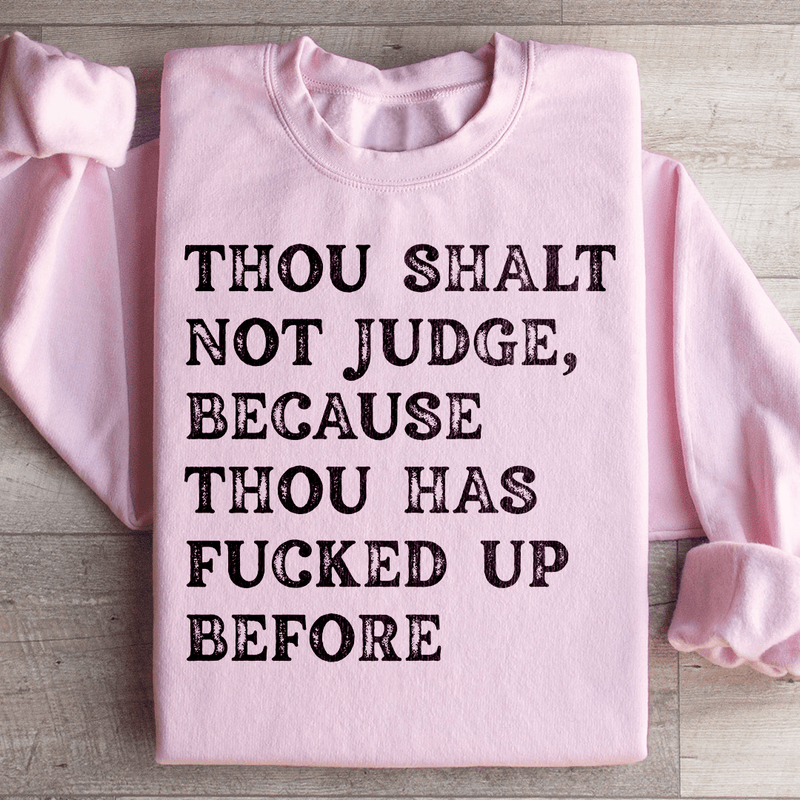 Thou Shalt Not Judge Sweatshirt Light Pink / S Peachy Sunday T-Shirt