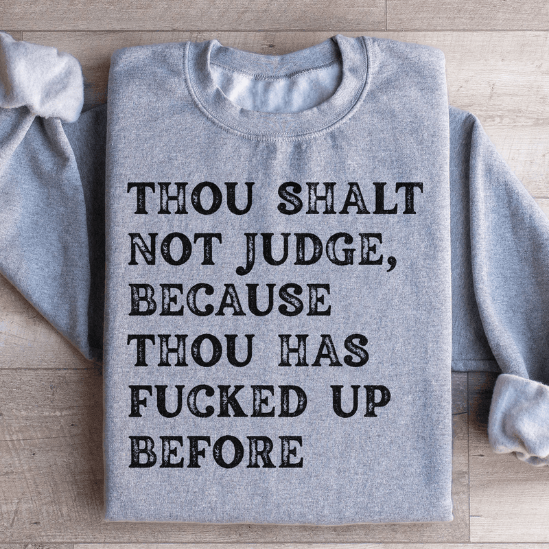 Thou Shalt Not Judge Sweatshirt Sport Grey / S Peachy Sunday T-Shirt